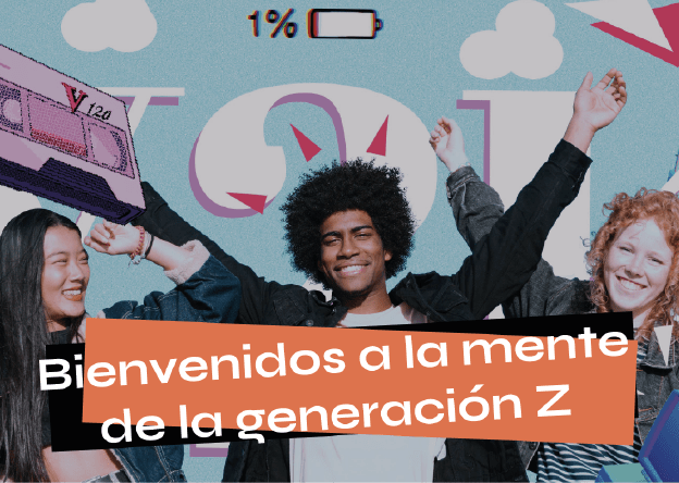 Bienvenidos a la mente de la generación Z